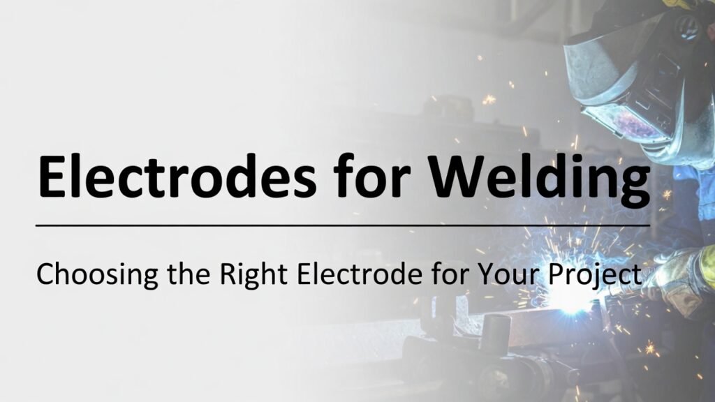 Electrodes for Welding
