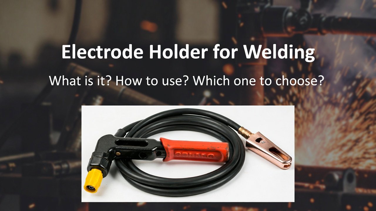 Electrode Holder for Welding