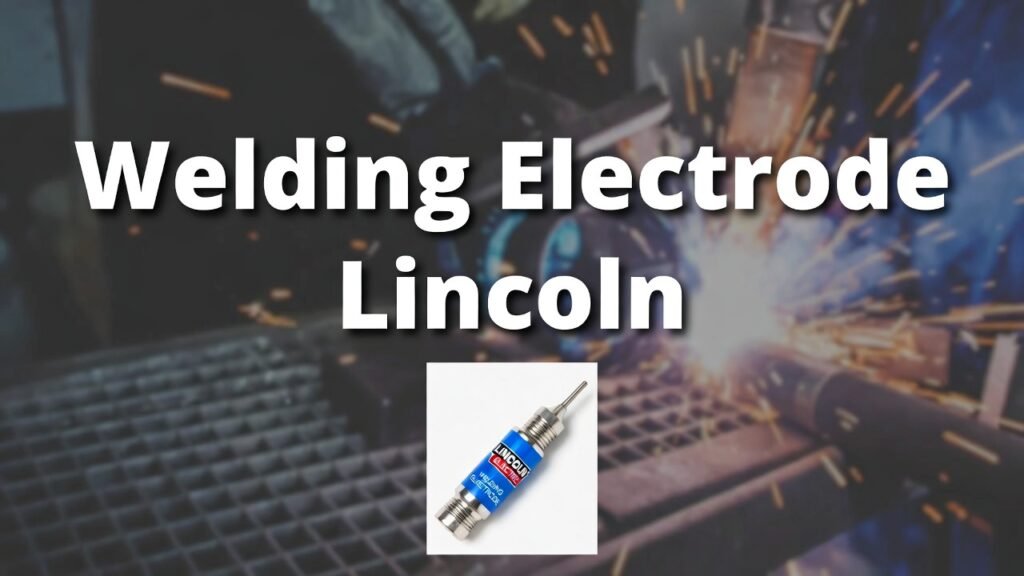 Welding Electrode Lincoln